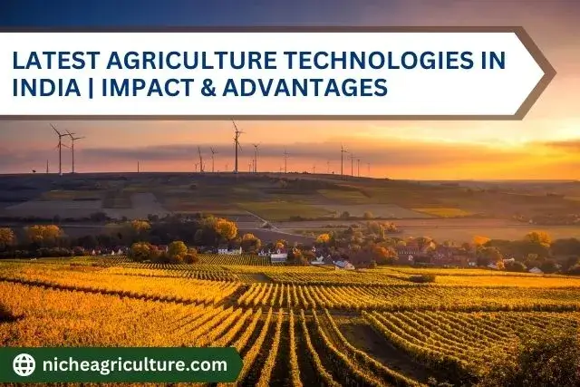 Latest agriculture technologies
